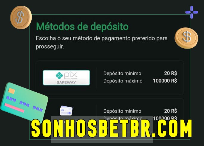 O cassino sonhosbet.com bet oferece uma grande variedade de métodos de pagamento