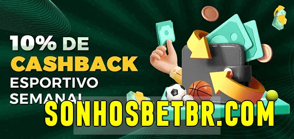 10% de bônus de cashback na sonhosbet.com 